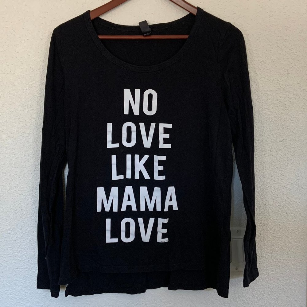 L NO LOVE LIKE MAMA LOVE Shirt